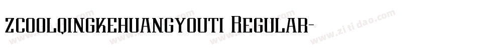 zcoolqingkehuangyouti Regular字体转换